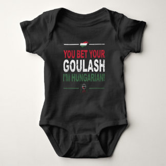 Du valde din Goulash jag är ungersk. T Shirt