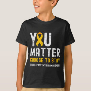 Du väljer att stanna Suicide Prevention Awareness T Shirt