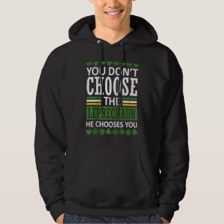 Du väljer inte Leprechaun St Patrick's Day V Hoodie