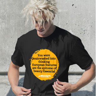 Du var hjärntvättad till att tänka europeisk t shirt