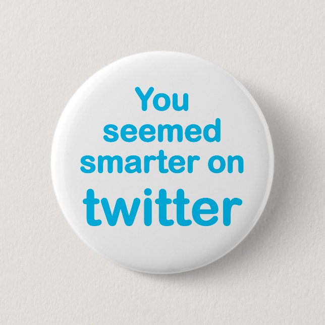 Du verkade mer smart på twitter knapp (Framsida)