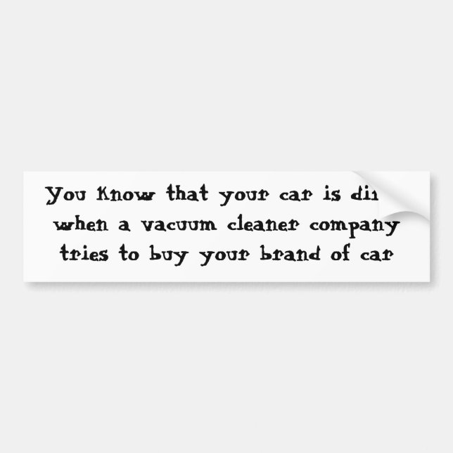 Du vet att din bil är smutsig när... bildekal (Framsidan)