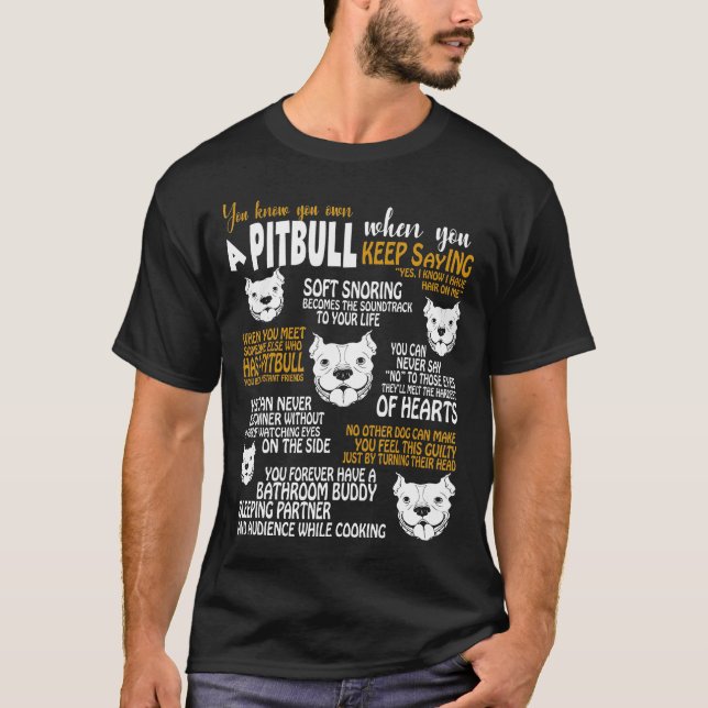 Du vet att du äger Pitbull när -Nytt T Shirt (Framsida)
