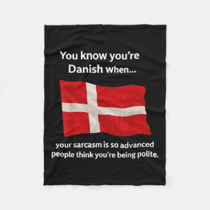 Du vet att du är dansk när din Sarcasm är så Adv Fleecefilt