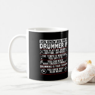 Du vet att du är en drummer om Drummer Musician Kaffemugg