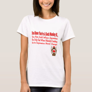 Du vet att du är en sock monkey OM… T-shirt