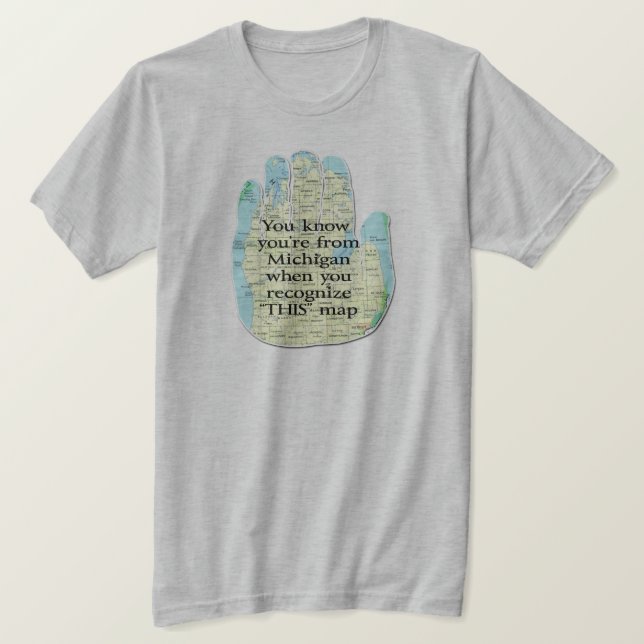 Du vet att du är från Michigan när T-shirt (Design framsida)