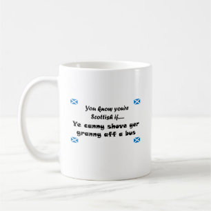 Du vet att du är skotsk…., kaffemugg