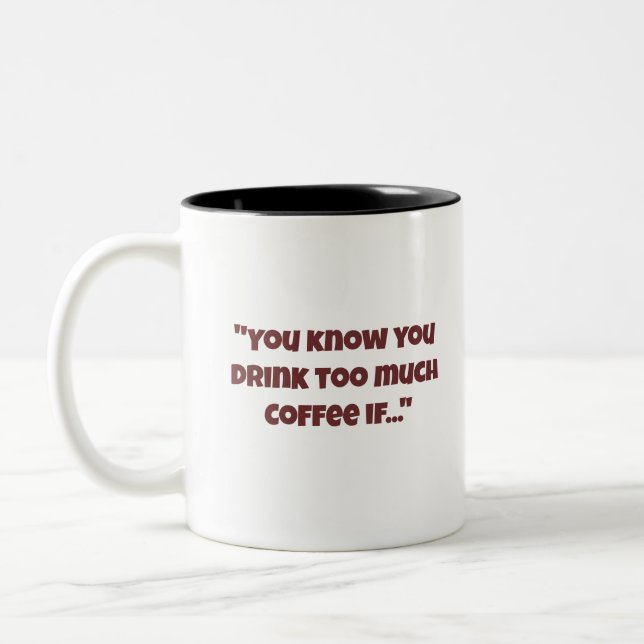Du vet att du dricker för mycket kaffe om Mugg (Vänster)