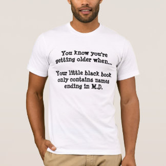 Du vet att du får äldre när… din littl… tee shirt