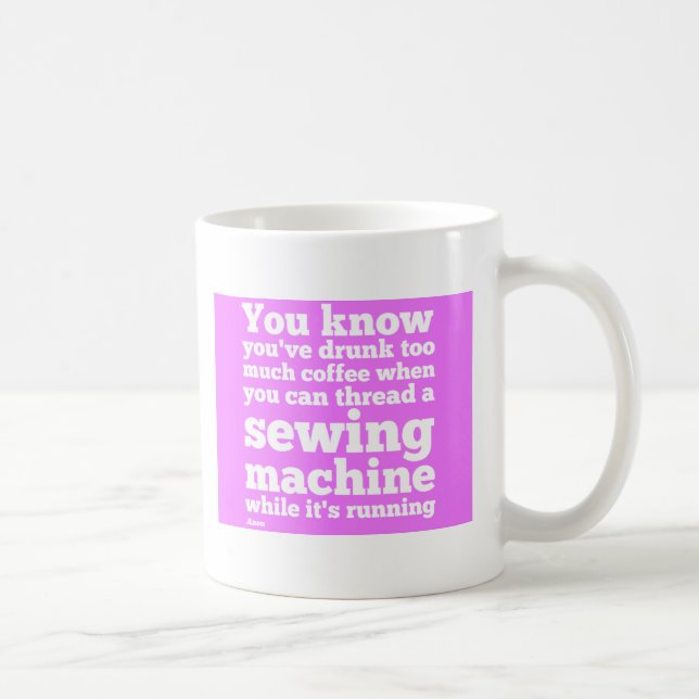 Du vet att du har druckit för mycket kaffe… kaffemugg (Höger)