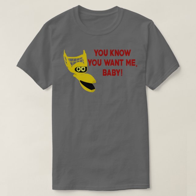 Du vet att du vill ha mig Baby T Shirt (Design framsida)