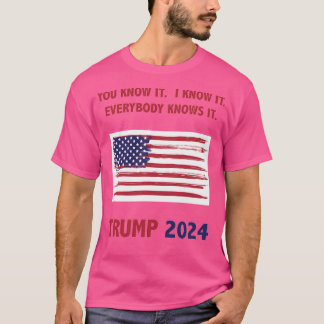 Du vet det. Jag vet det. Alla känner till det. Tru T Shirt