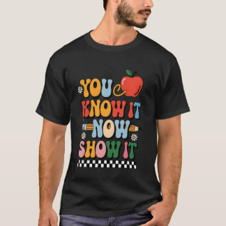 Du vet det nu Visa det Lärar Testdag Examensresult T Shirt
