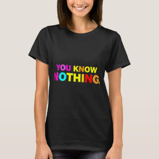 Du vet ingenting T-Shirt
