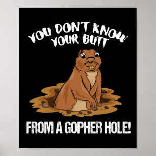 DU VET INTE DIN KNAPP FRÅN EN GOPHER HÅL Lustig Poster