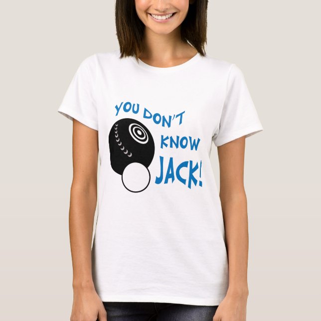 Du vet inte Jack T Shirt (Framsida)