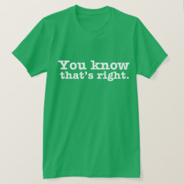 Du VET som är den HÖGRA utslagsplatsen T Shirt