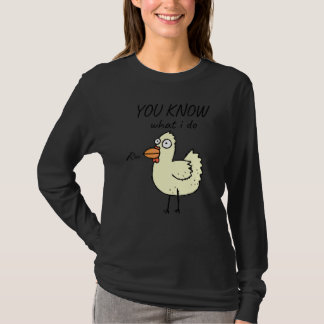 Du Vet Vad Jag Gör Söt Löpande Kyckling Meme T Shirt