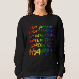 Du vet vad jag önskar för mina barn lyckliga HBT-f T Shirt