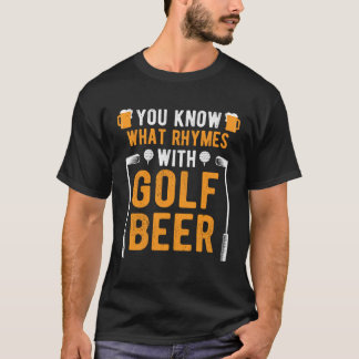 Du vet vad Rhymes har med Golf Beer T Shirt