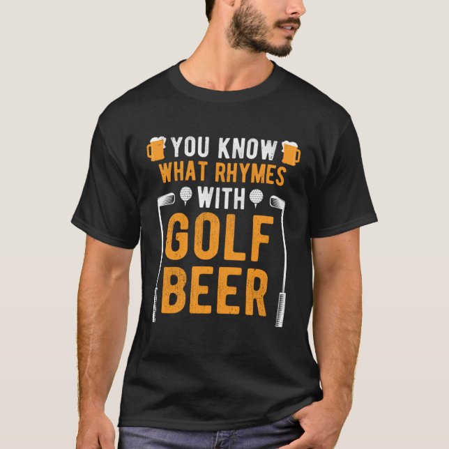 Du vet vad Rhymes har med Golf Beer T Shirt (Framsida)