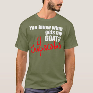 Du vet vad som får min goat El Chupacabra Cryptid T Shirt