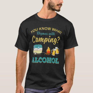 Du Vet Vad Som Rimlar Med Camping Alkohol Drickand T Shirt