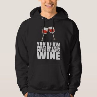 Du vet vad som rimmar med fredagsvin hoodie