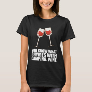 Du vet vad som rimmer med Camping Vin T Shirt