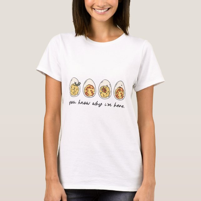 Du vet varför jag är här  t shirt (Framsida)