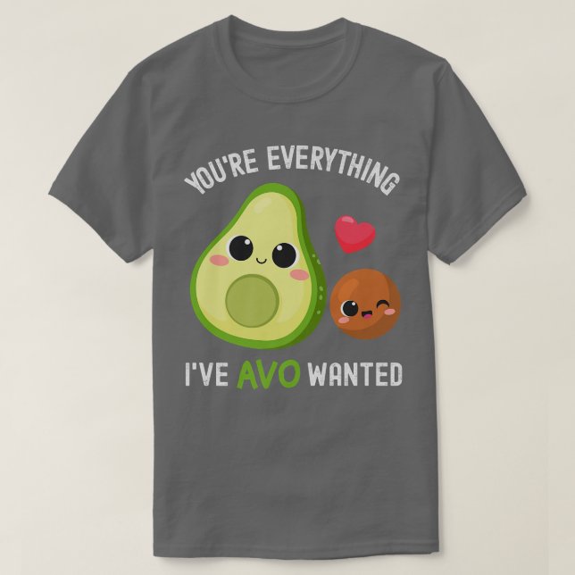 Du vill att allt AVO ska ha varit roligt Avocado T Shirt (Design framsida)