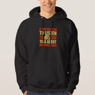 Du vill att jag ska lyssna prata om wakeboard hoodie