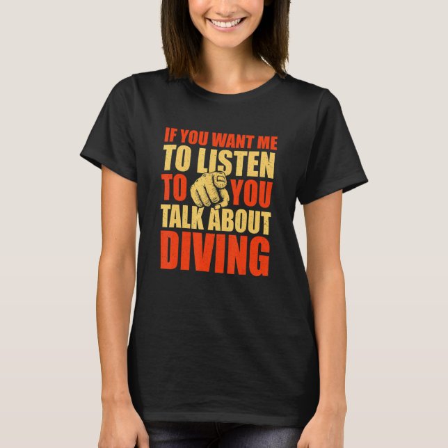 Du vill att jag ska prata om Diving Hu T Shirt (Framsida)