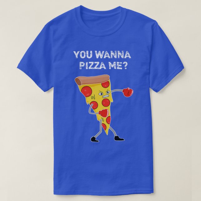 Du vill att Pizza Me Pun Sarcastic Funny ska säga  T Shirt (Design framsida)
