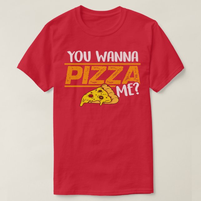 Du vill att Pizza ska äta italienska maten Pizza Ä T Shirt (Design framsida)