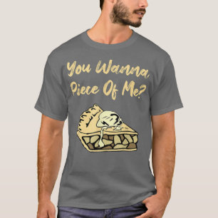 Du vill ha Biet i min ynkliga äpple-Paj-dessertmat T Shirt