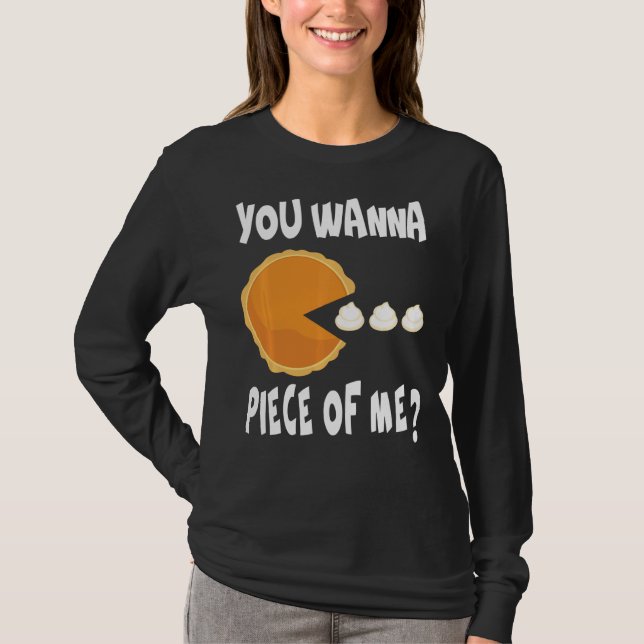 Du vill ha Biet på mig. Funny Pumpkin Paj Thanksgi T Shirt (Framsida)