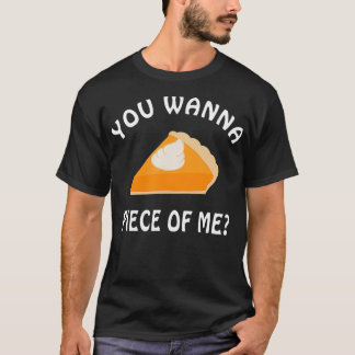 Du vill ha Biet på mig Pumpkin Paj Funny Thanksgiv T Shirt