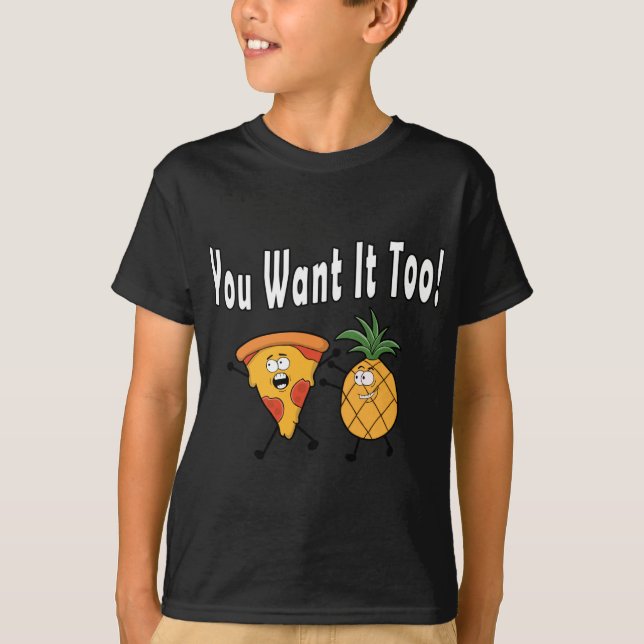 Du vill ha det för anas Kärlek Pizza Hawaiian Roli T Shirt (Framsida)