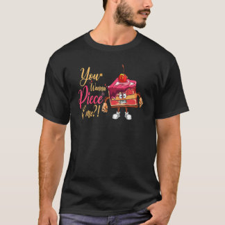 Du Vill Ha En Del Av Mig För Bagare Eller Bak Fans T Shirt