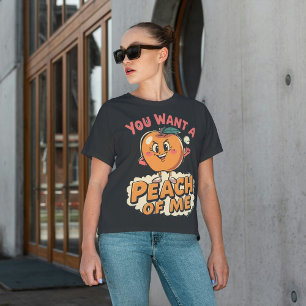 Du vill ha en persiko - en fin Peach Pun T Shirt