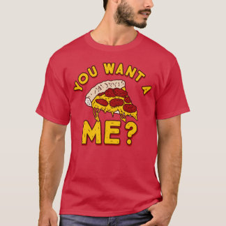 Du vill ha en Pizza från mig - Lustigt Pizza T Shirt