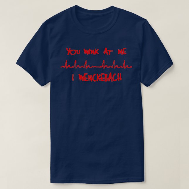 Du vill ha mig i Wenckebach Funny kardiologi T Shirt (Design framsida)