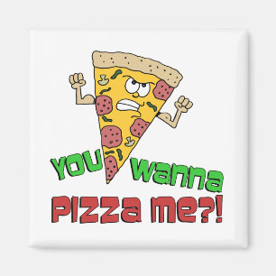 Du vill ha Pizza Me Funny Tecknad Magnet