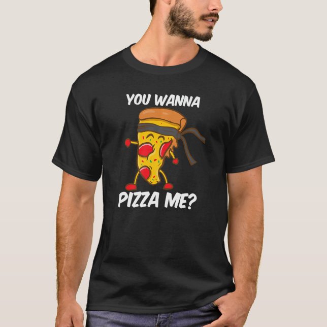 Du vill ha Pizza Me Karate Judo Taekwondo Fighter  T Shirt (Framsida)