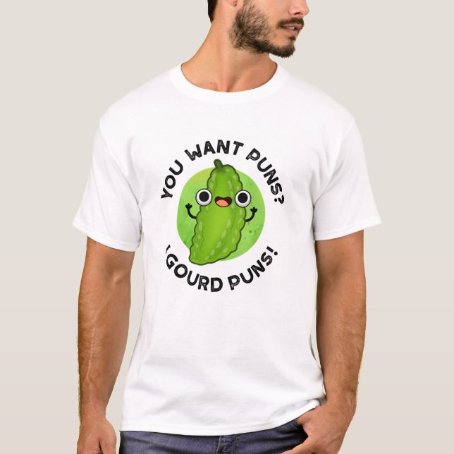 Du vill ha Puns I Gourd Puns Funny Veggie Pun T Shirt (Framsida)