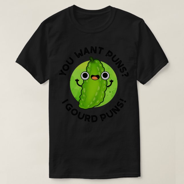 Du vill ha Puns i Puns Cute Veggie Pun 1 T Shirt (Design framsida)