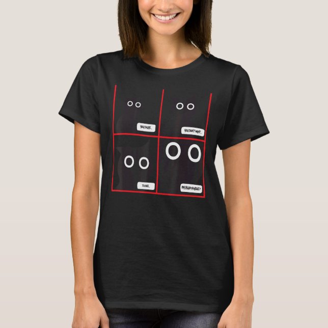 Du vill inte se min Bu@@hål-katt T Shirt (Framsida)