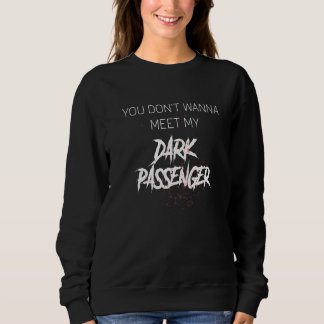 Du vill inte träffa min Mörk Passenger True Crime T Shirt